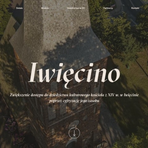 Powiększ obraz: Iwięcino - zwiększenie dostępu do dziedzictwa kulturowego kościoła z XIV w. w Iwięcinie poprzez cyfryzację jego zasobu.